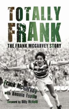 Hardcover Totally Frank: The Frank McGarvey Story Book