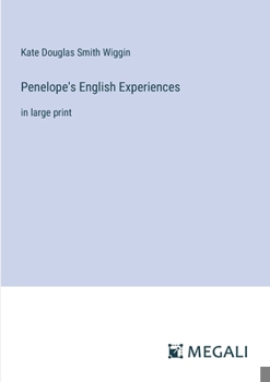 Paperback Penelope's English Experiences: in large print Book