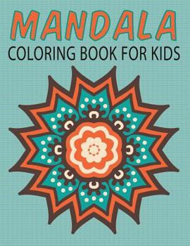 Paperback Mandalas Coloring Book for Kids (Kids Colouring Books: Volume 14) Book