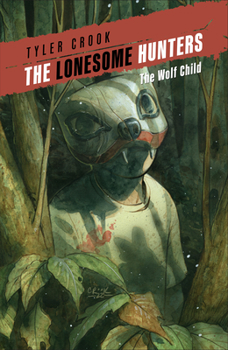 Paperback The Lonesome Hunters: The Wolf Child Book