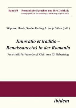 Paperback Innovatio et traditio - Renaissance(n) in der Romania. Festschrift für Franz-Josef Klein zum 65. Geburtstag [German] Book