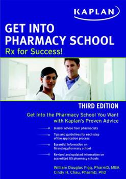 Paperback Get Into Pharmacy School: Rx for Success! Book
