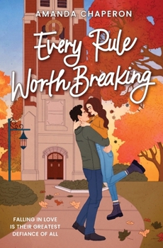 Every Rule Worth Breaking: Alternate Edition (Pregame) - Book #1 of the For the Love