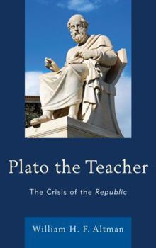 Paperback Plato the Teacher: The Crisis of the Republic Book