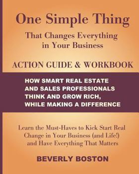 Paperback One Simple Thing that Changes Everything in Your Business Action Guide and Workbook: Learn the Must-Haves to Kick Start Real Change in Your Business ( Book