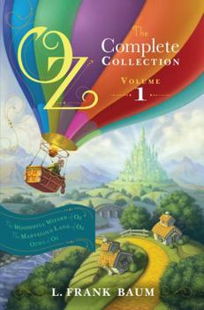 Hardcover Oz, the Complete Collection, Volume 1: The Wonderful Wizard of Oz; The Marvelous Land of Oz; Ozma of Oz Book