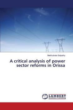 Paperback A critical analysis of power sector reforms in Orissa Book