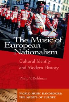 Hardcover The Music of European Nationalism: Cultural Identity and Modern History [With Music] Book