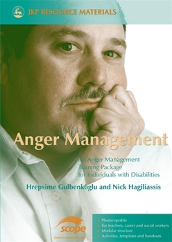Paperback Anger Management: An Anger Management Training Package for Individuals with Disabilities Book