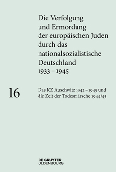 Hardcover Das KZ Auschwitz 1942–1945 und die Zeit der Todesmärsche 1944/45 (German Edition) [German] Book