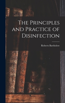 Hardcover The Principles and Practice of Disinfection Book