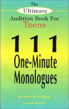 Paperback The Ultimate Audition Book for Teens: 111 One-Minute Monologues Book
