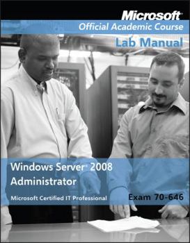 Paperback Exam 70-646 Windows Server 2008 Administrator Lab Manual Book