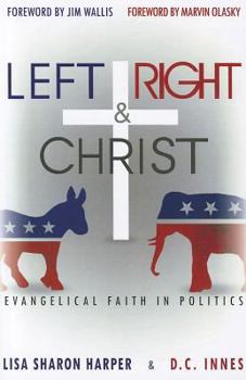 Paperback Left Right & Christ: Evangelical Faith in Politics Book