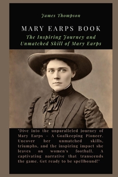 Mary Earps book: The Inspiring Journey and Unmatched Skill of Mary Earps