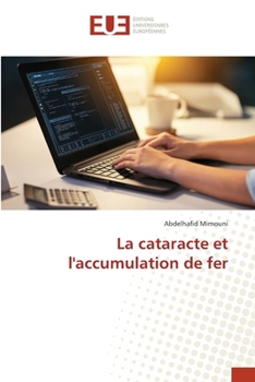 La cataracte et l'accumulation de fer (French Edition)