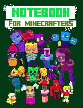 Paperback Notebook for Minecrafters: Blank Pages for Doodling, Sketching and Journaling for Kids (Sketch book for Minecrafters) Book