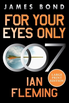 Paperback For Your Eyes Only: A James Bond Adventure [Large Print] Book