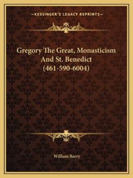 Paperback Gregory The Great, Monasticism And St. Benedict (461-590-6004) Book