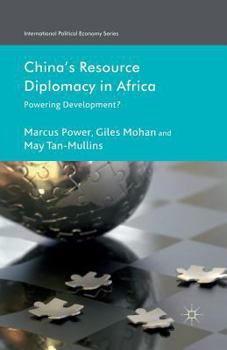 Paperback China's Resource Diplomacy in Africa: Powering Development? Book