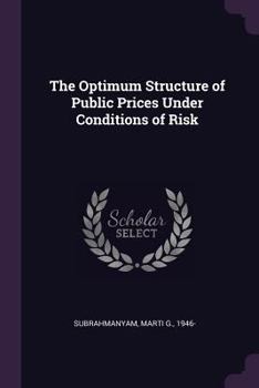 Paperback The Optimum Structure of Public Prices Under Conditions of Risk Book