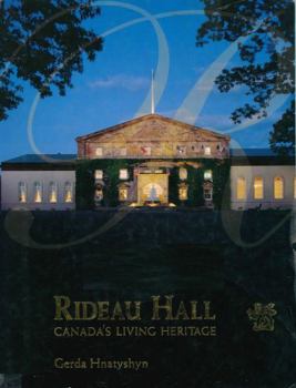 Hardcover Rideau Hall: Canada's Living Heritage Book