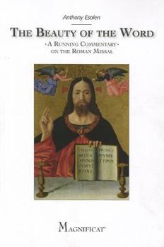 Paperback The Beauty of the Word: A Running Commentary on the Roman Missal Book
