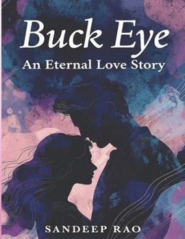 Paperback Buck Eye: An Eternal Love Story Book
