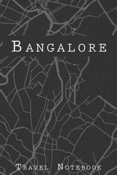 Paperback Bangalore Travel Notebook: 6x9 Travel Journal with prompts and Checklists perfect gift for your Trip to Bangalore (India) for every Traveler Book