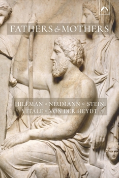 Paperback Fathers and Mothers: Five Papers on the Archetypal Background of Family Psychology Book