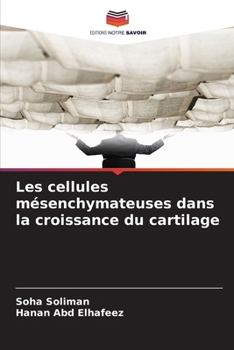 Paperback Les cellules mésenchymateuses dans la croissance du cartilage [French] Book