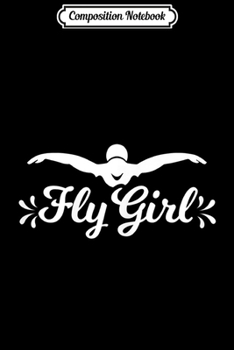 Composition Notebook: Butterfly Fly Girl Funny Swimming s for Girls Journal/Notebook Blank Lined Ruled 6x9 100 Pages