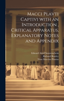 Hardcover Macci Plavti Captivi with an Introduction, Critical Apparatus, Explanatory Notes and Appendix [Latin] Book