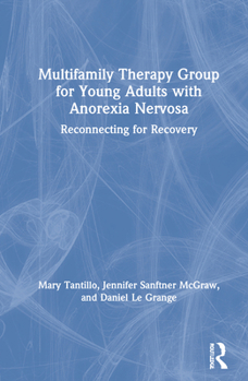 Hardcover Multifamily Therapy Group for Young Adults with Anorexia Nervosa: Reconnecting for Recovery Book