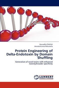 Paperback Protein Engineering of Delta-Endotoxin by Domain Shuffling Book