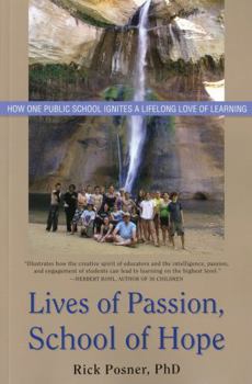 Paperback Lives of Passion, School of Hope: How One Public School Ignites a Lifelong Love of Learning Book