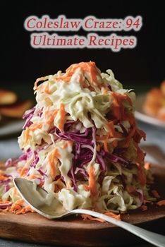 Paperback Coleslaw Craze: 94 Ultimate Recipes Book
