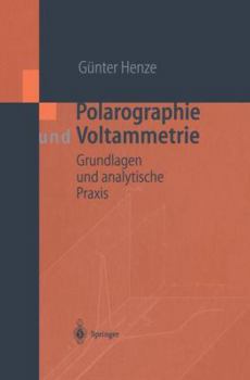 Hardcover Polarographie Und Voltammetrie: Grundlagen Und Analytische PRAXIS [German] Book