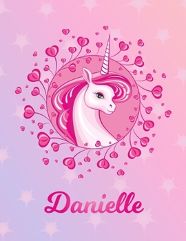 Paperback Danielle: Danielle Magical Unicorn Horse Large Blank Pre-K Primary Draw & Write Storybook Paper - Personalized Letter D Initial Book