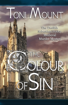 Paperback The Colour of Sin: A Sebastian Foxley Medieval Murder Mystery Book