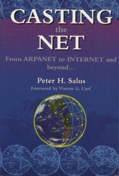 Paperback Casting the Net: From ARPAnet to Internet and Beyond Book