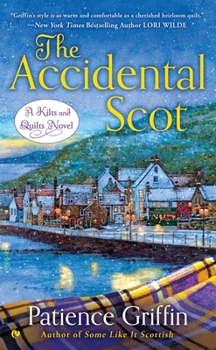 The Accidental Scot - Book #4 of the Kilts and Quilts