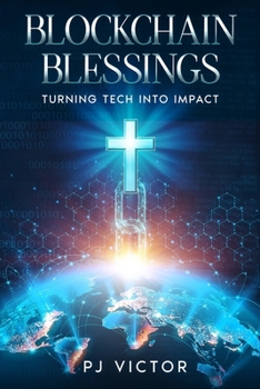 Paperback Blockchain Blessings: Turning Tech into Impact Book