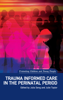 Paperback Trauma Informed Care in the Perinatal Period Book