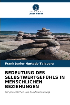 Paperback Bedeutung Des Selbstwertgefühls in Menschlichen Beziehungen [German] Book