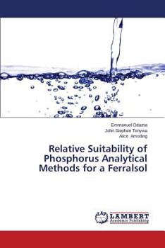 Paperback Relative Suitability of Phosphorus Analytical Methods for a Ferralsol Book