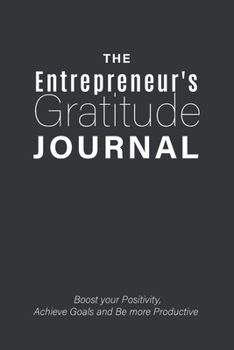 Paperback The Entrepreneur's Gratitude Journal Hustlers Boss Business Owner: Black Daily Notebook Size 6x9 Inches 120 Pages Book