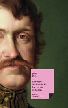 Hardcover Episodios nacionales III: La estafeta romántica [Spanish] Book