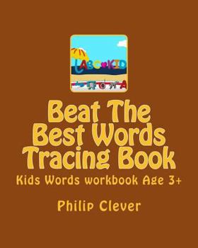Paperback Beat The Best Words Tracing Book: Kids Words workbook Age 3+ Book