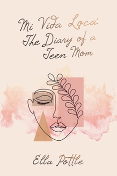 Paperback Mi Vida Loca: the Diary of a Teen Mom Book